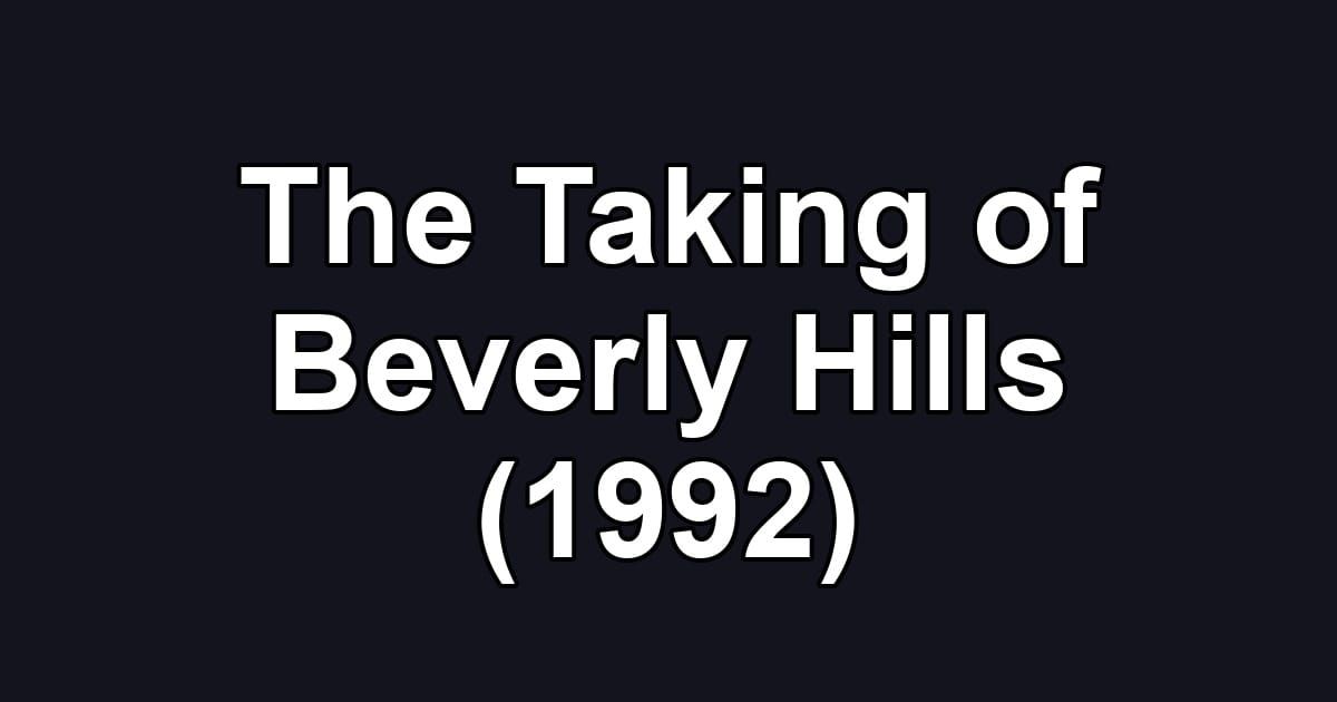 The Taking of Beverly Hills (1992)