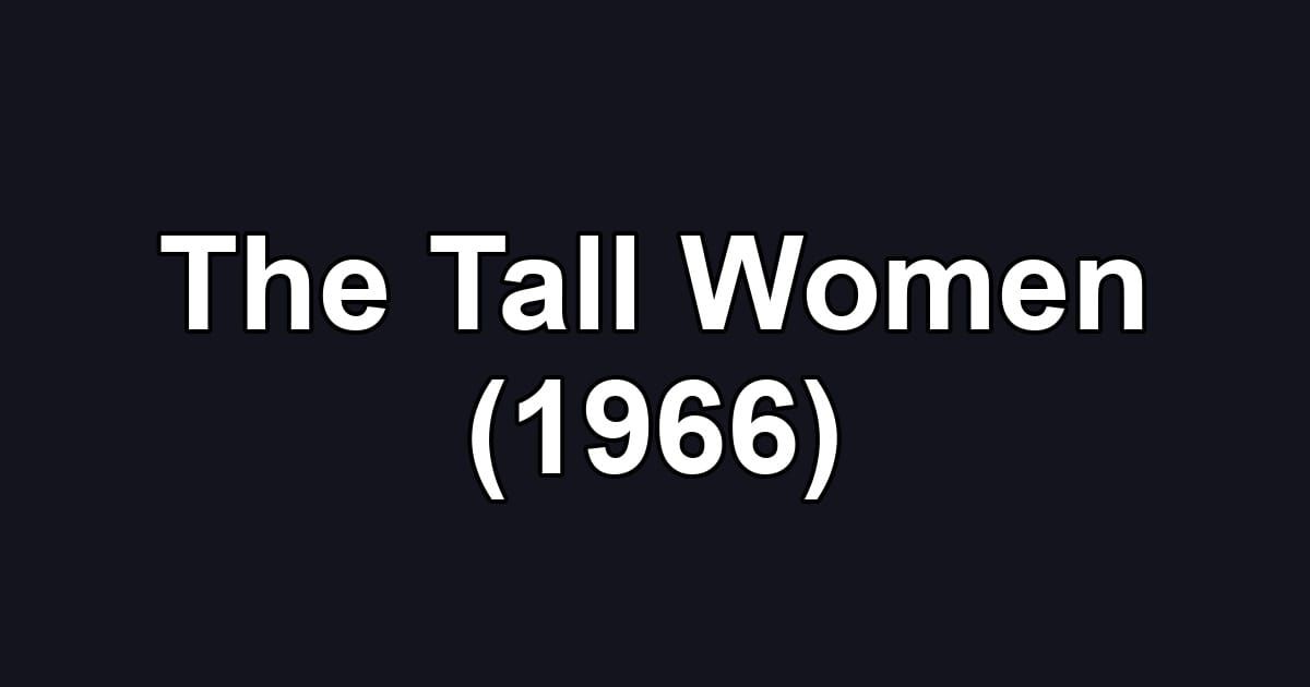 The Tall Women (1966)