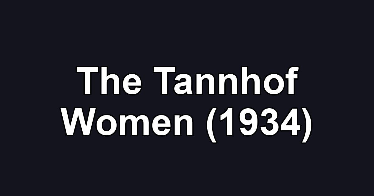 The Tannhof Women (1934)