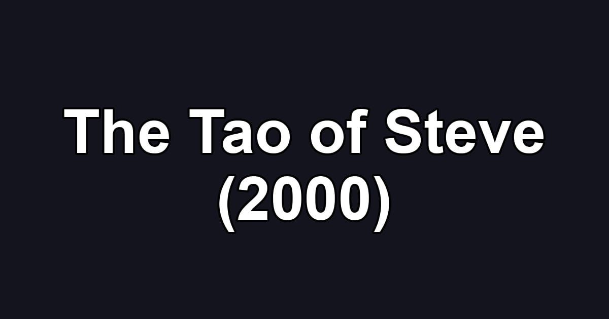 The Tao of Steve (2000)