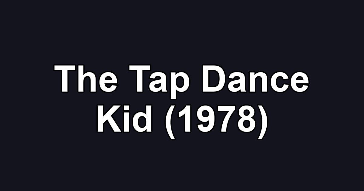 The Tap Dance Kid (1978)