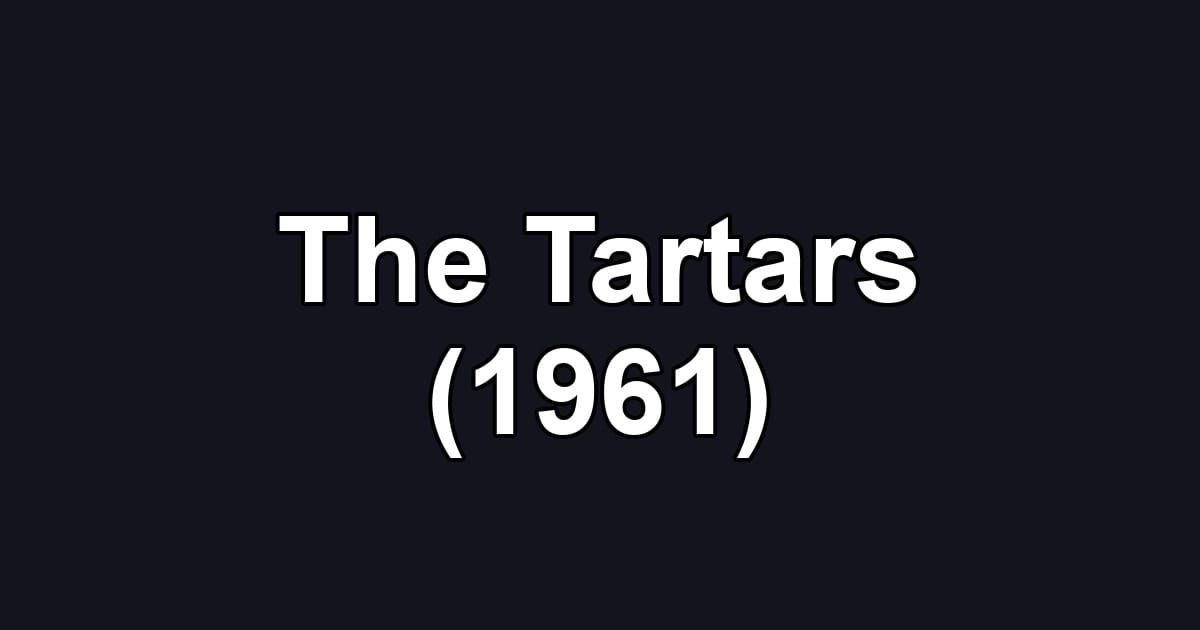The Tartars (1961)