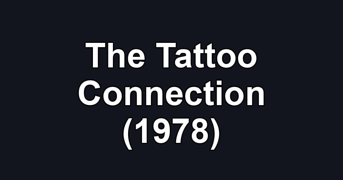 The Tattoo Connection (1978)