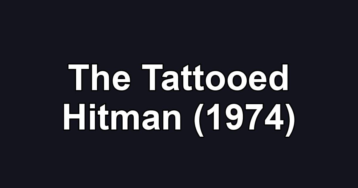The Tattooed Hitman (1974)