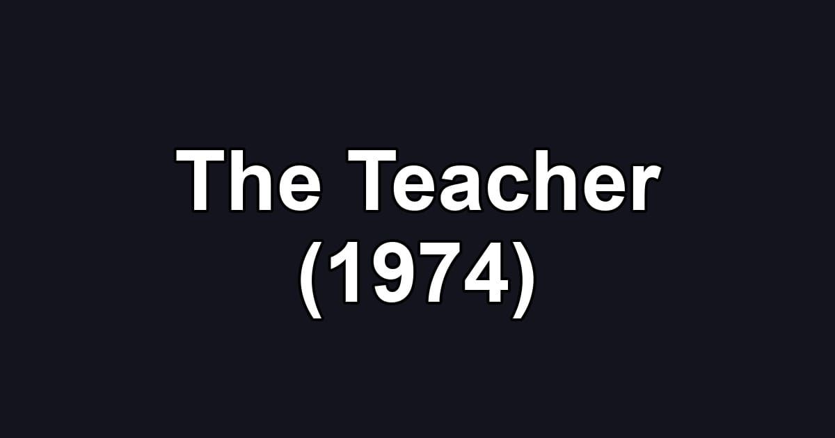 The Teacher (1974)