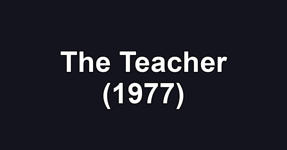 The Teacher (1977)