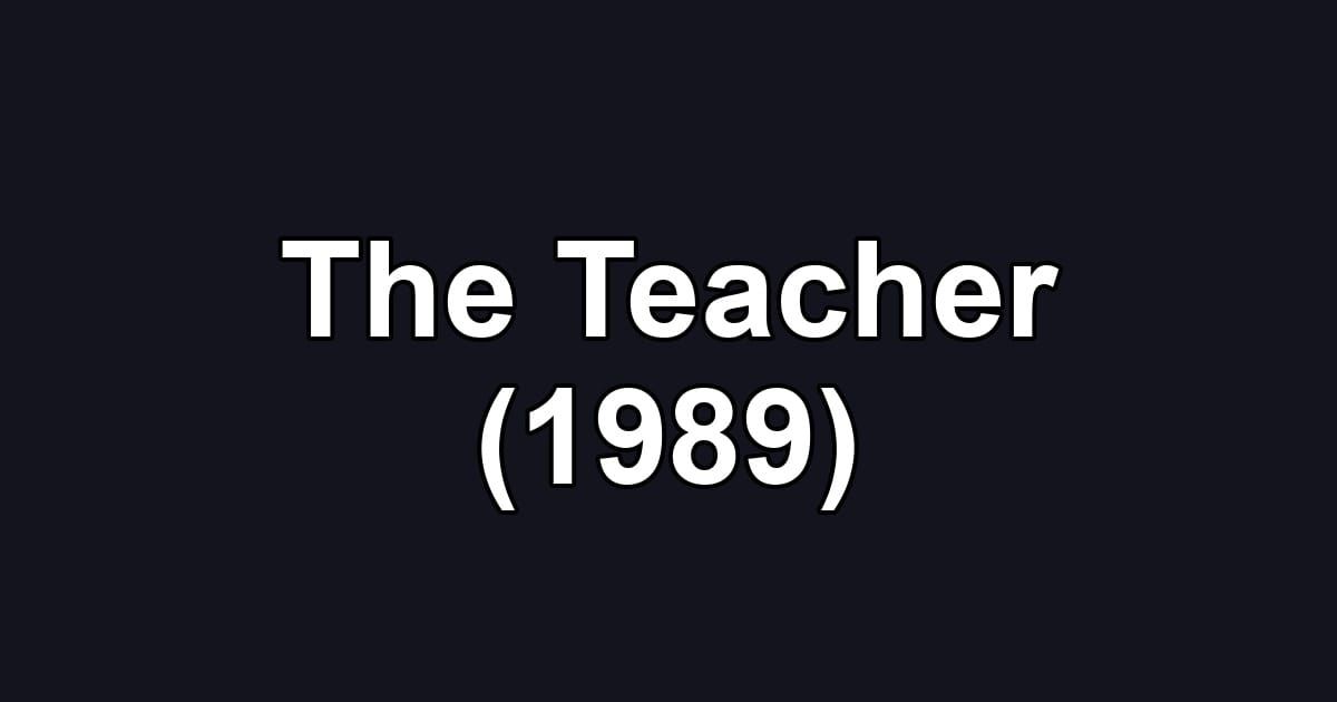 The Teacher (1989)