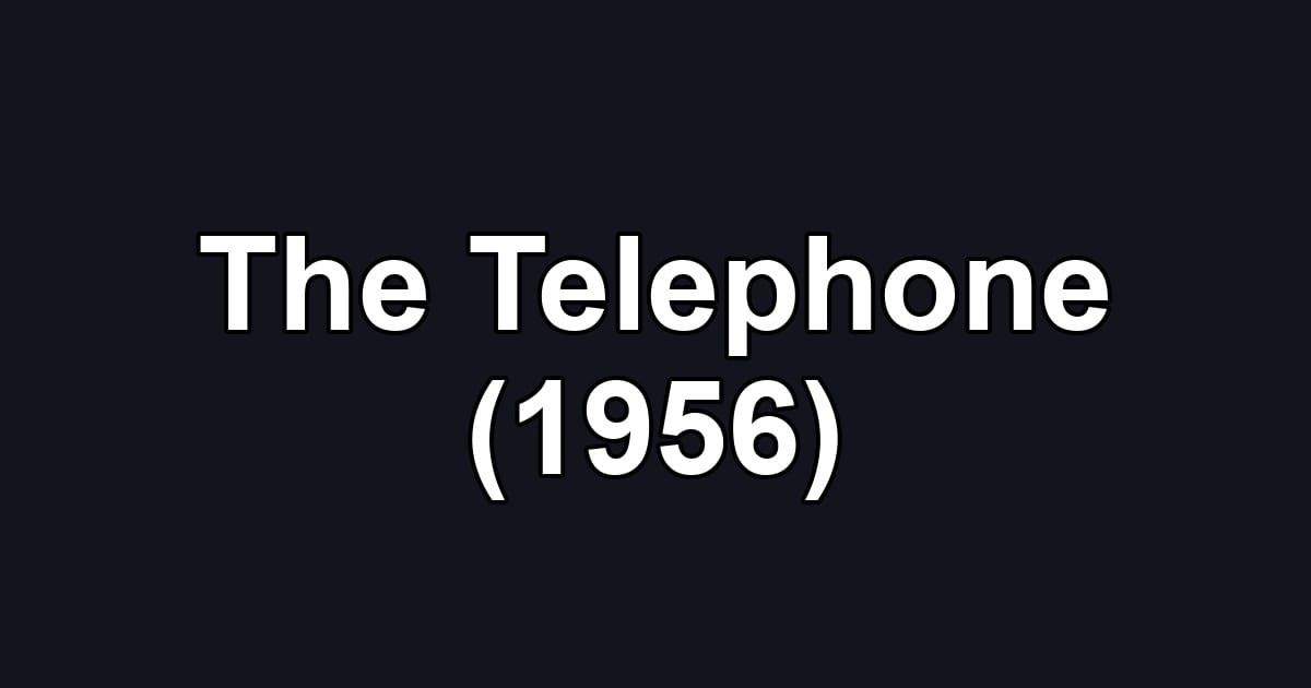The Telephone (1956)