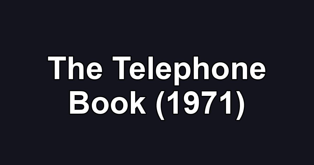 The Telephone Book (1971)