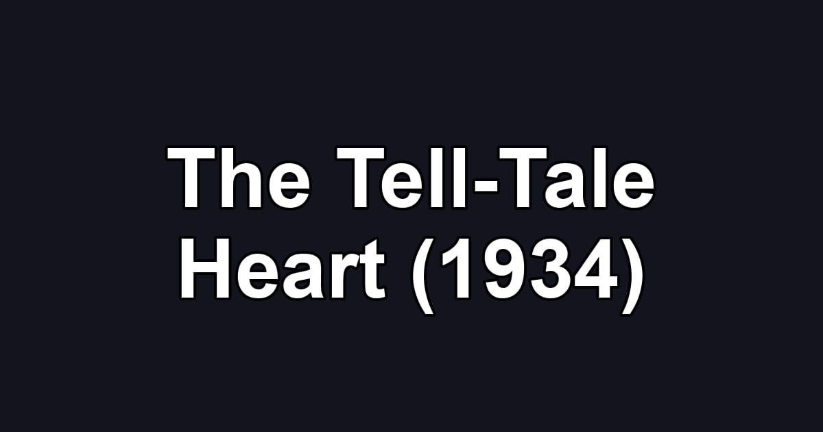 The Tell-Tale Heart (1934)