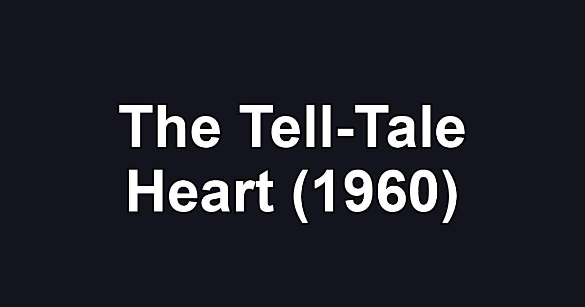 The Tell-Tale Heart (1960)