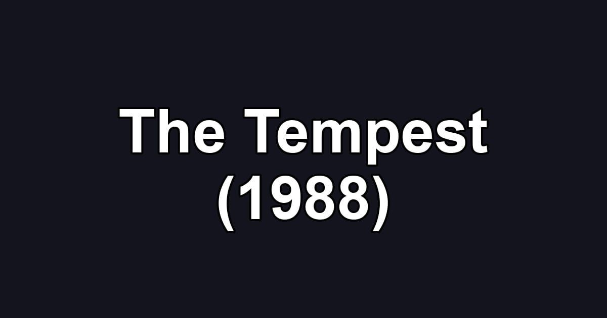 The Tempest (1988)