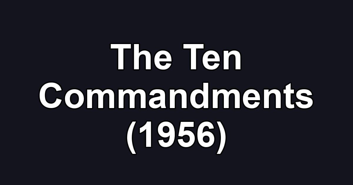 The Ten Commandments (1956)