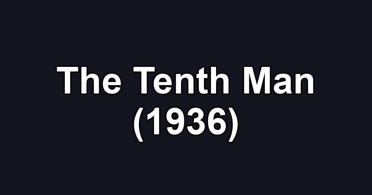 The Tenth Man (1936)