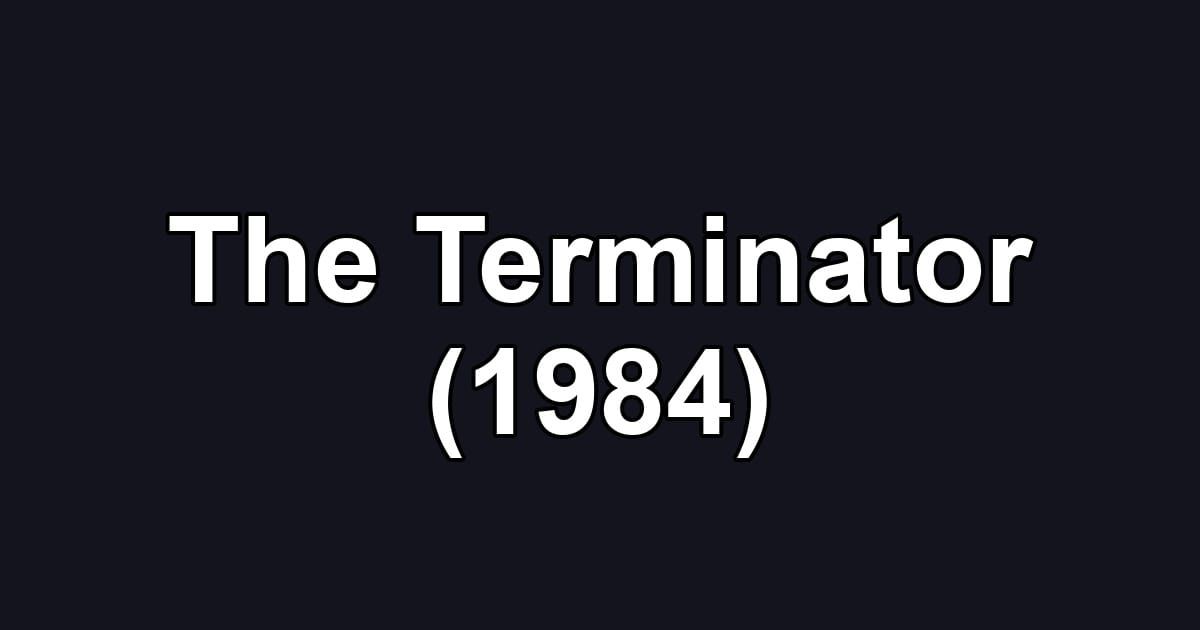 The Terminator (1984)