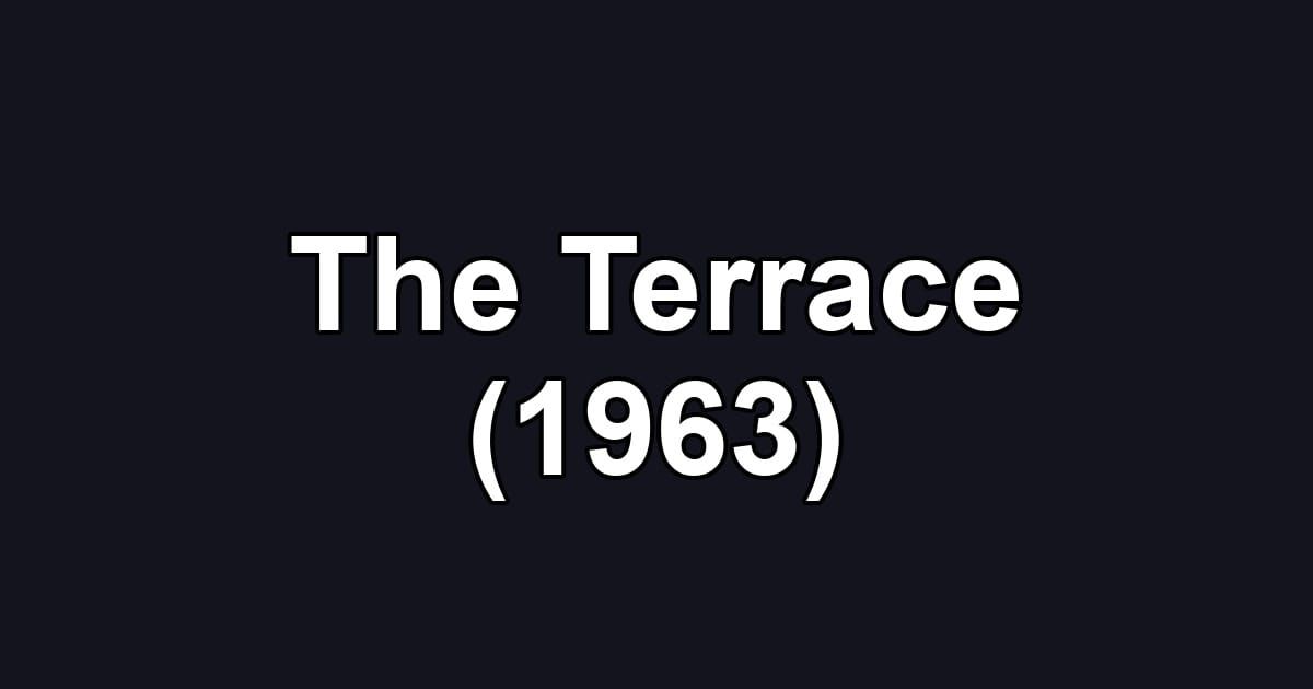 The Terrace (1963)