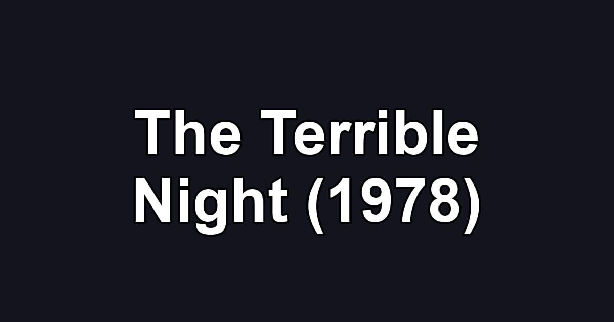 The Terrible Night (1978)