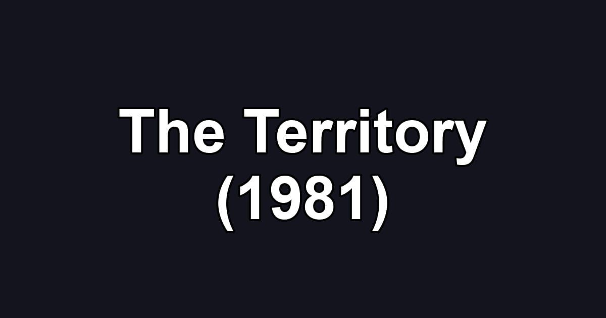 The Territory (1981)