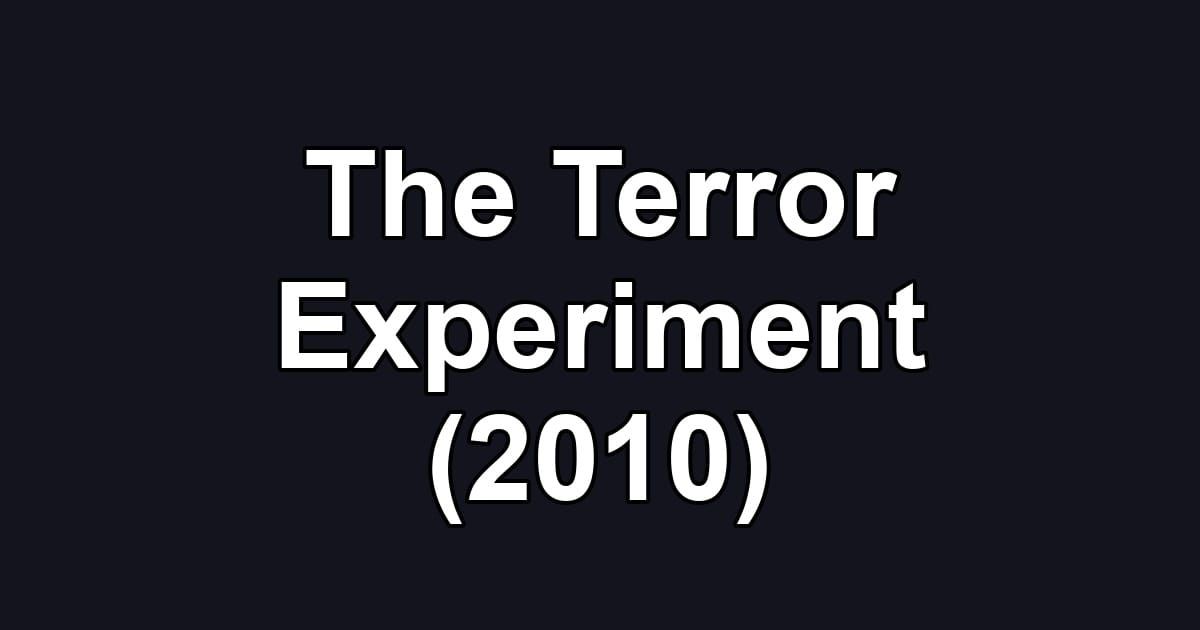 The Terror Experiment (2010)