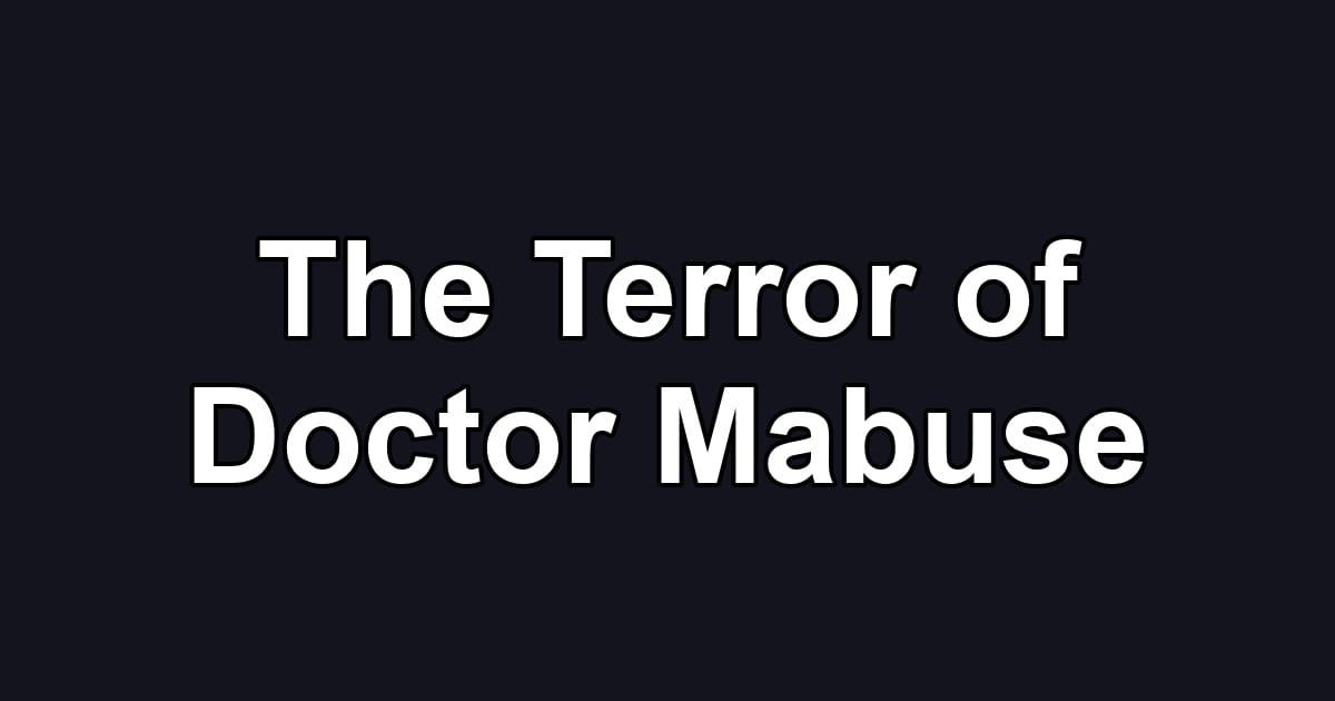 The Terror of Doctor Mabuse