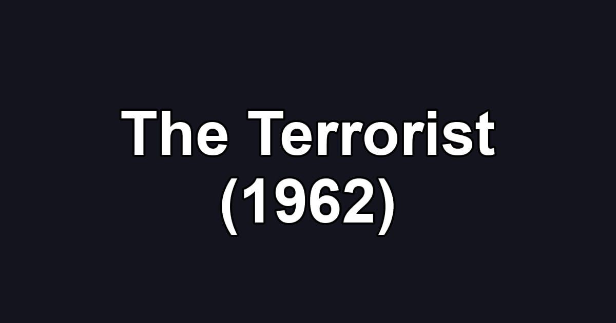 The Terrorist (1962)
