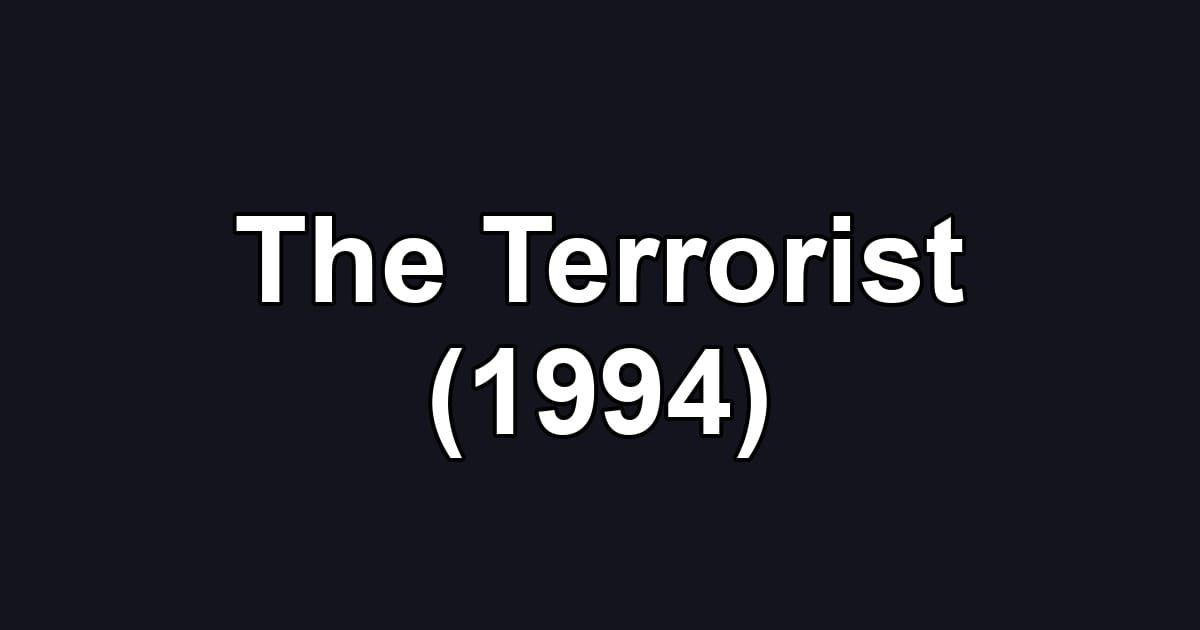 The Terrorist (1994)