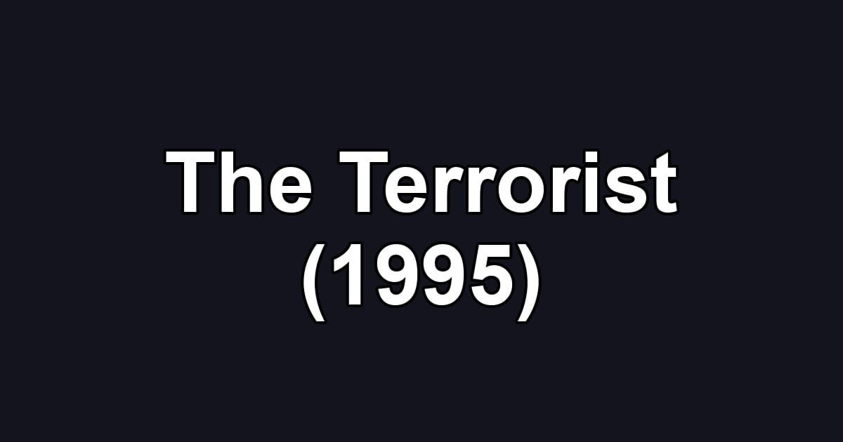 The Terrorist (1995)