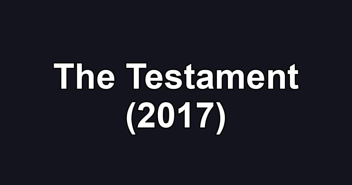 The Testament (2017)