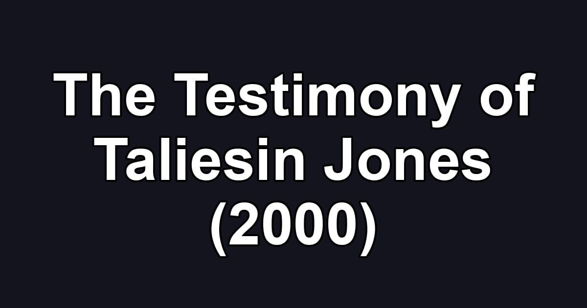 The Testimony of Taliesin Jones (2000)
