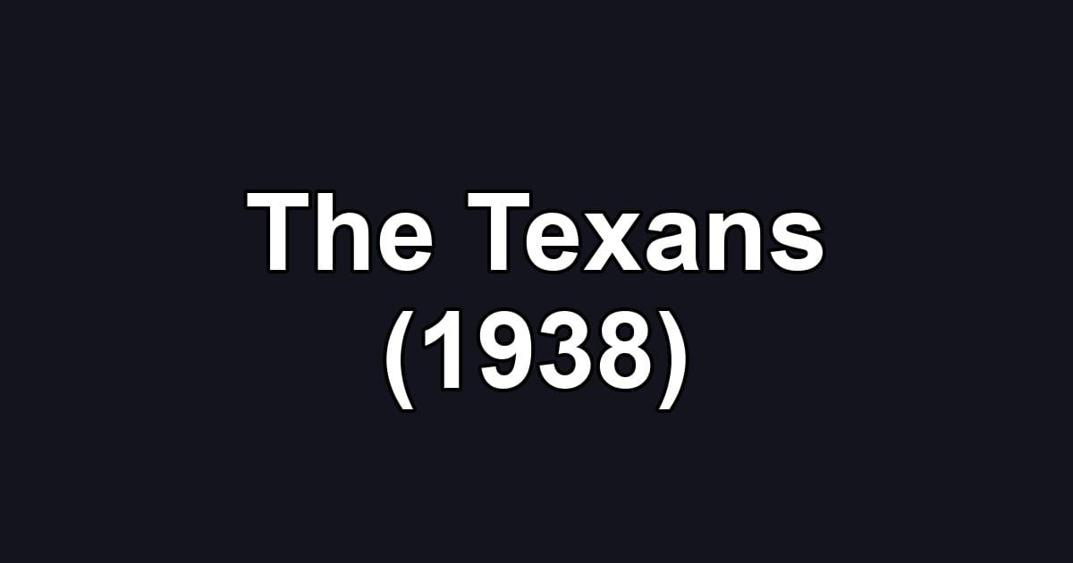 The Texans (1938)