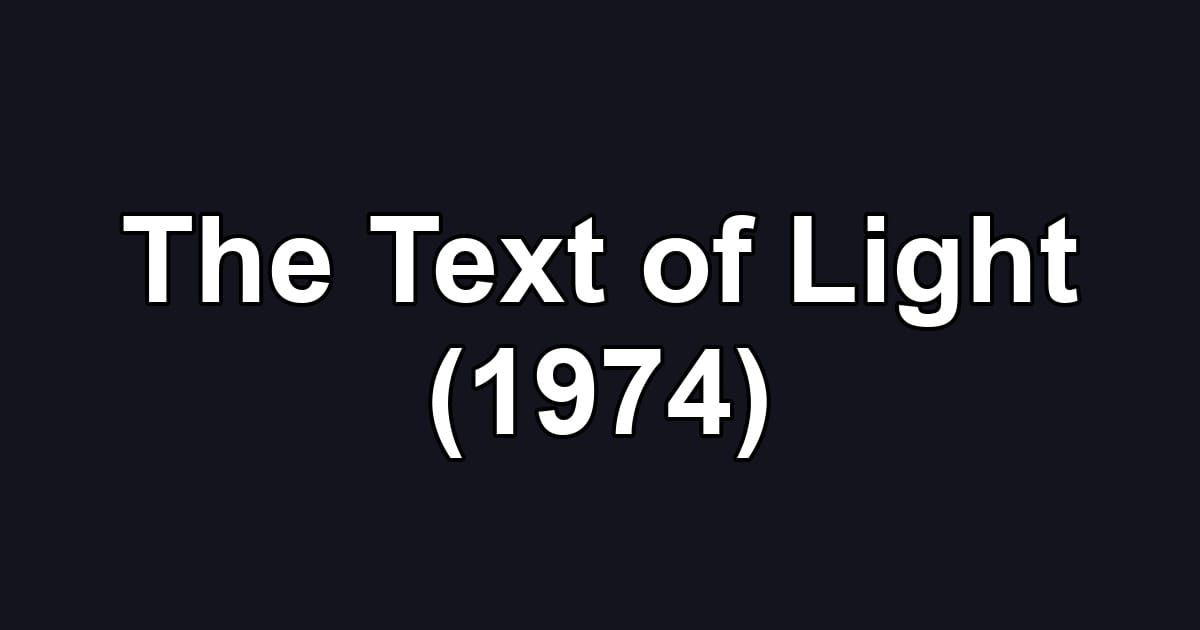 The Text of Light (1974)