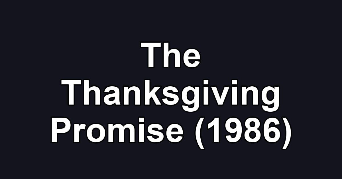 The Thanksgiving Promise (1986)