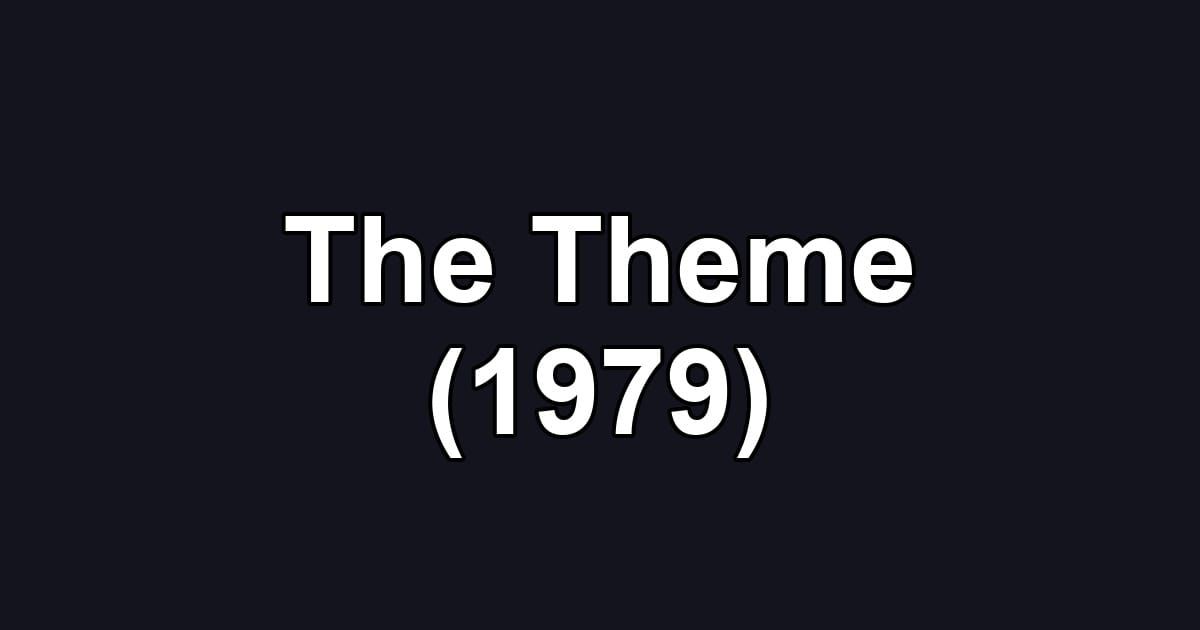 The Theme (1979)