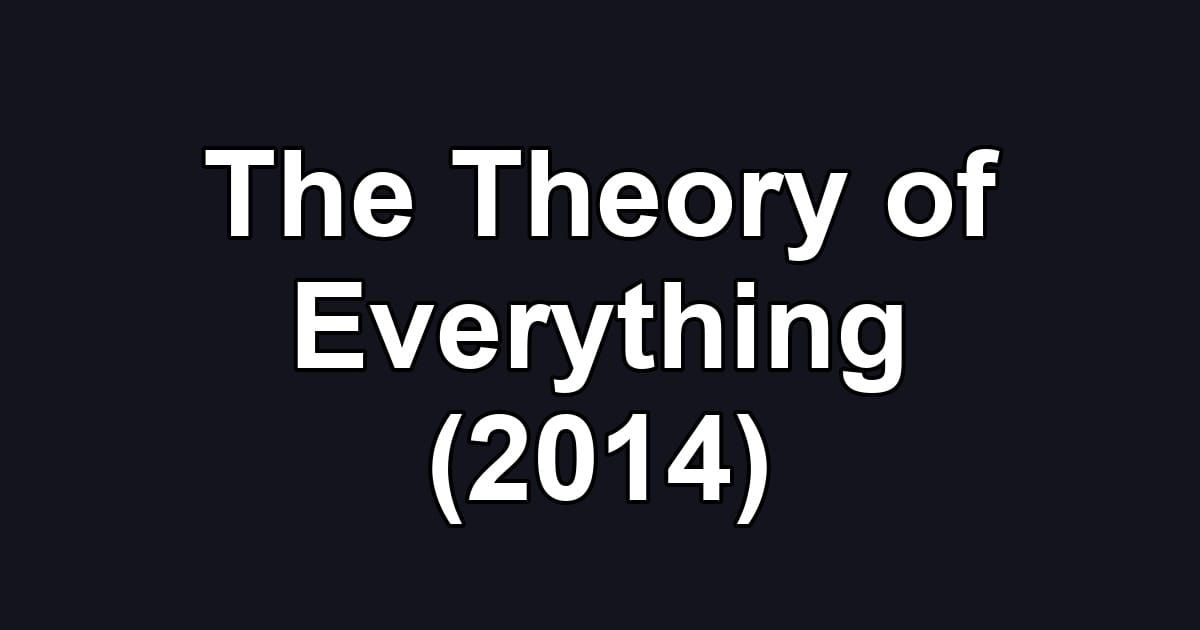 The Theory of Everything (2014)
