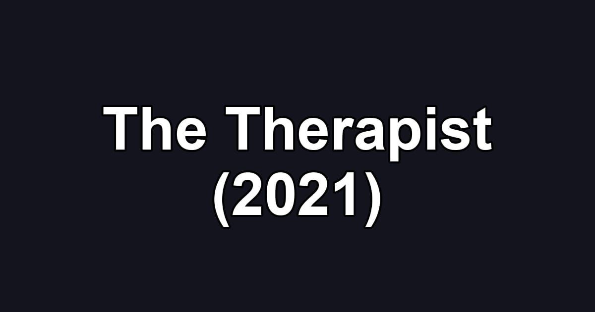 The Therapist (2021)