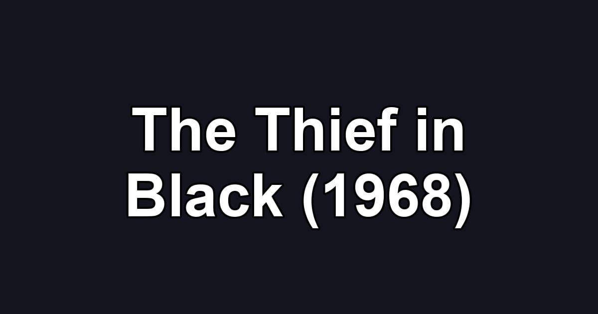 The Thief in Black (1968)