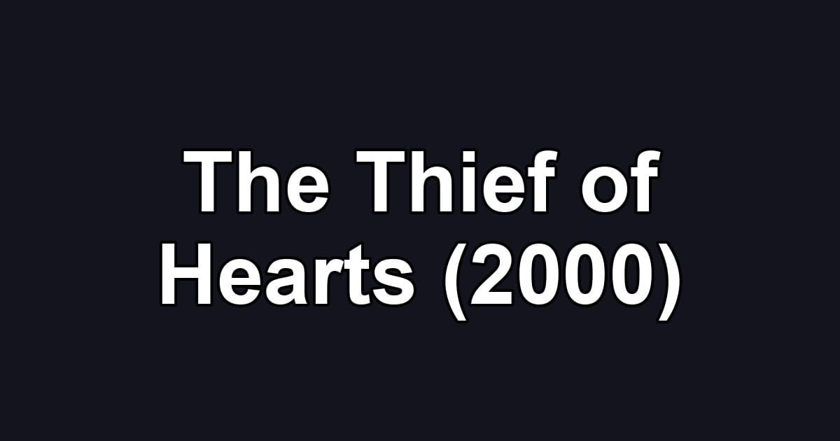 The Thief of Hearts (2000)