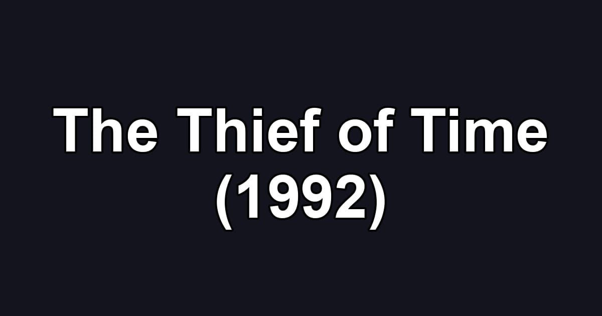 The Thief of Time (1992)
