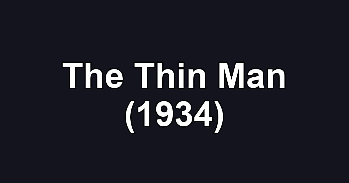 The Thin Man (1934)
