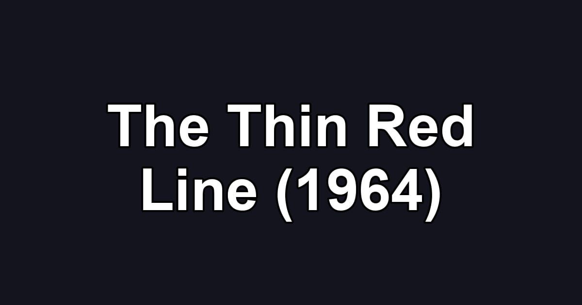 The Thin Red Line (1964)
