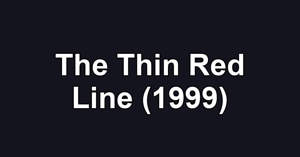 The Thin Red Line (1999)
