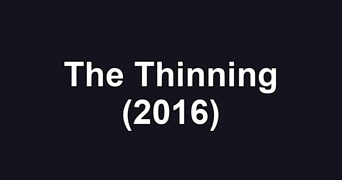 The Thinning (2016)