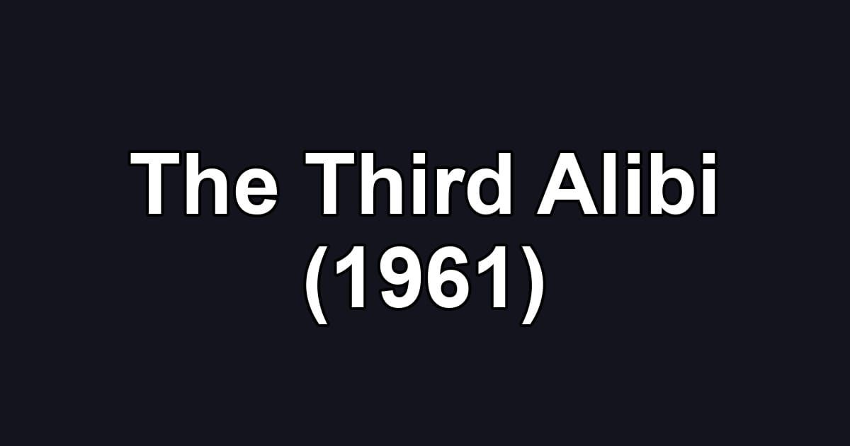 The Third Alibi (1961)