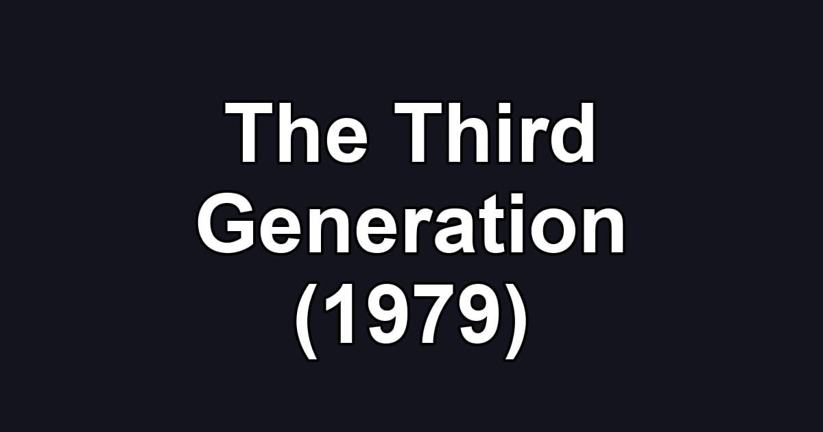 The Third Generation (1979)