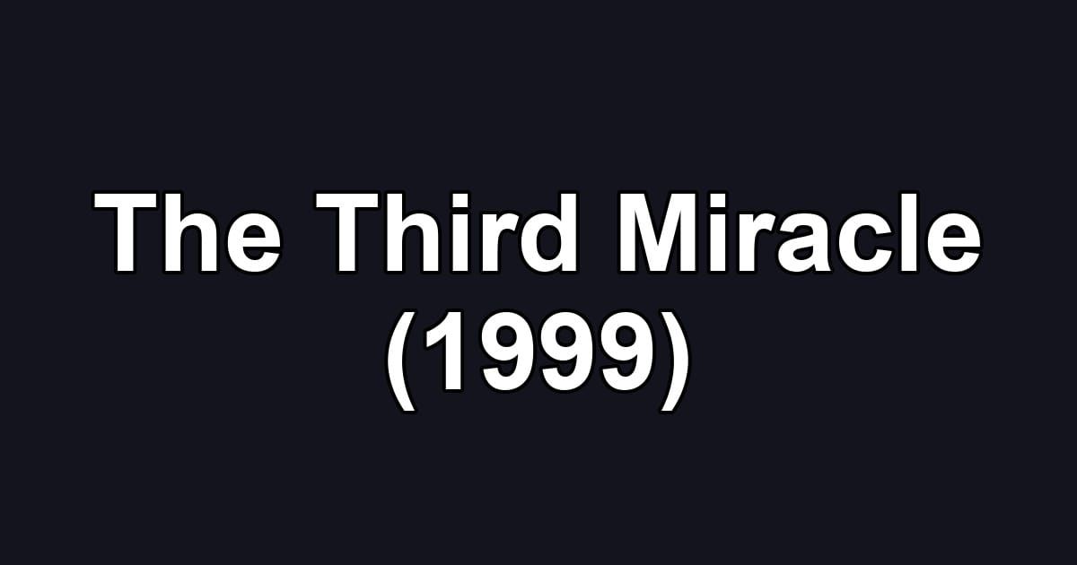 The Third Miracle (1999)