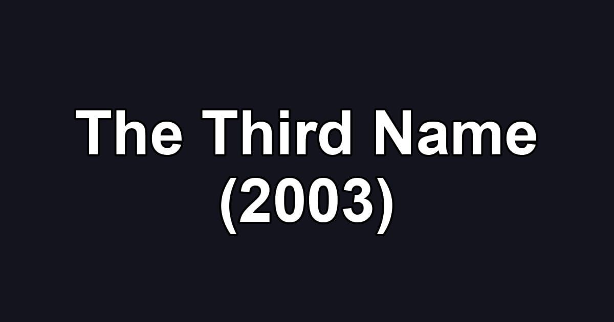 The Third Name (2003)