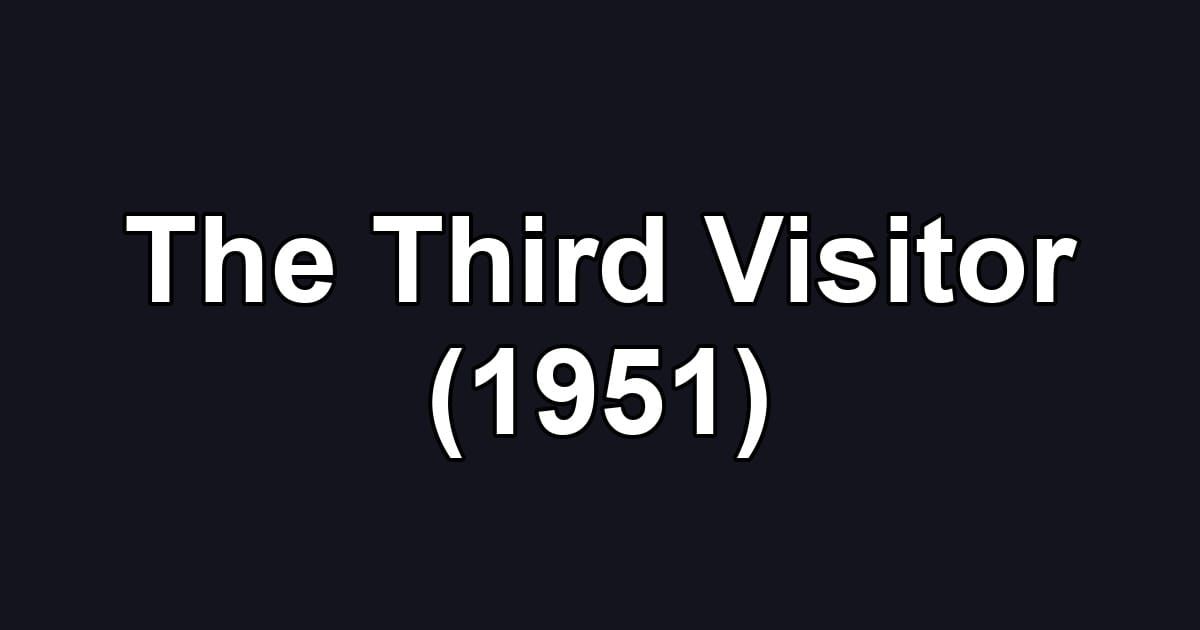 The Third Visitor (1951)