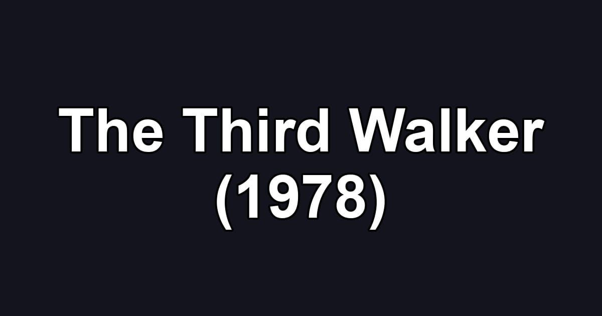 The Third Walker (1978)