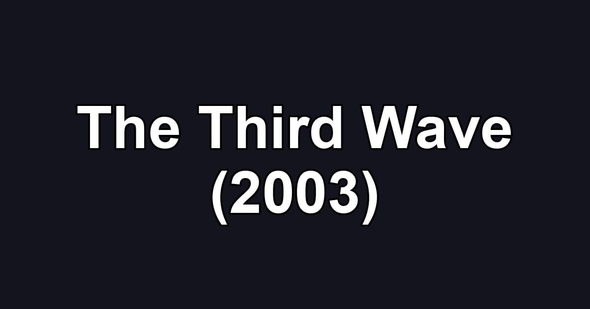 The Third Wave (2003)