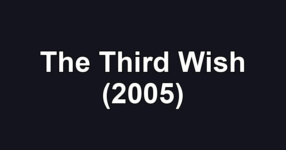 The Third Wish (2005)